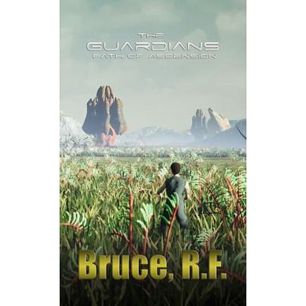 The Guardians / The Guardians Bd.1, R. F. Bruce