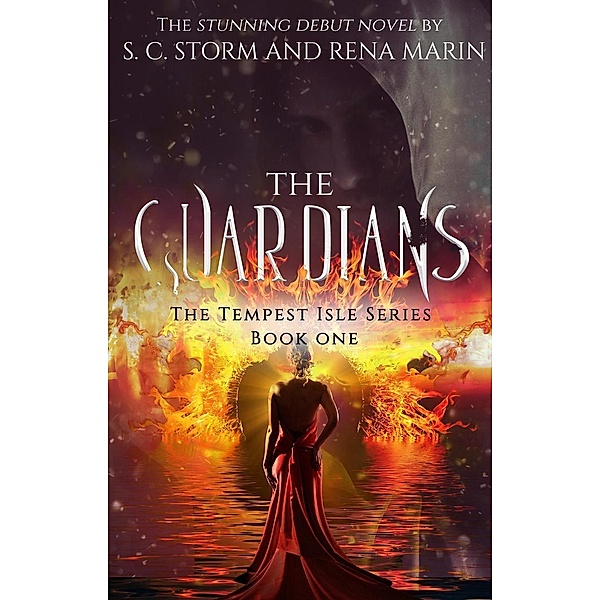 The Guardians (The Tempest Isle Series, #1), Rena Marin, S. C. Storm