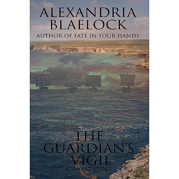 The Guardian's Vigil: A Short Story, Alexandria Blaelock