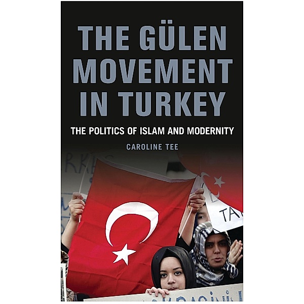 The Gülen Movement in Turkey / Library of Modern Religion, Caroline Tee