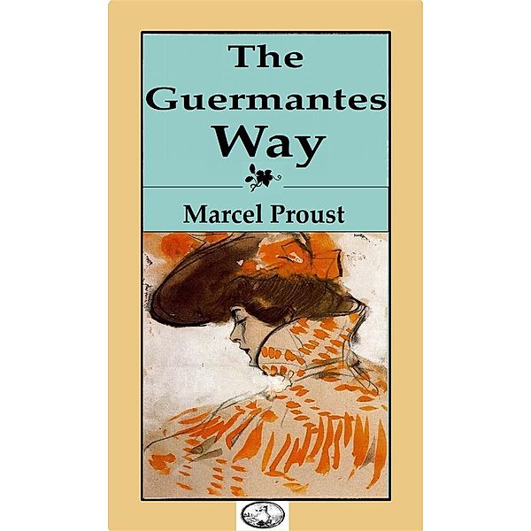 The Guermantes Way, Marcel Proust