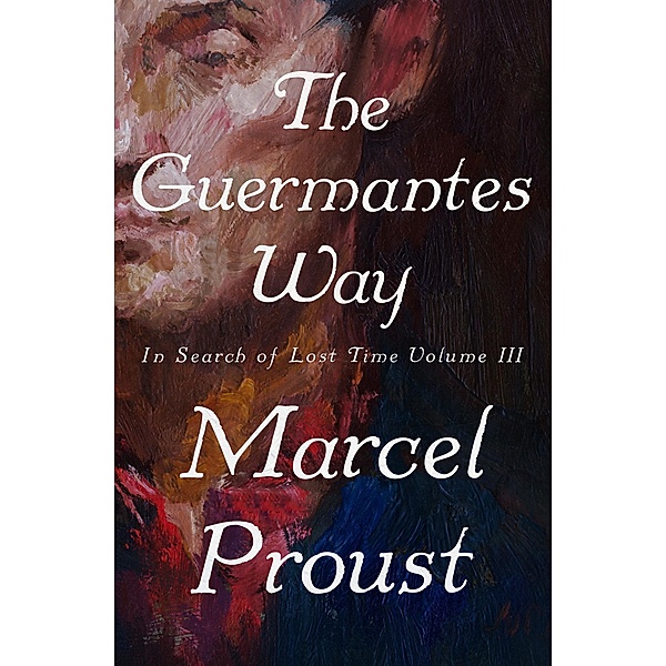 The Guermantes Way / In Search of Lost Time, Marcel Proust