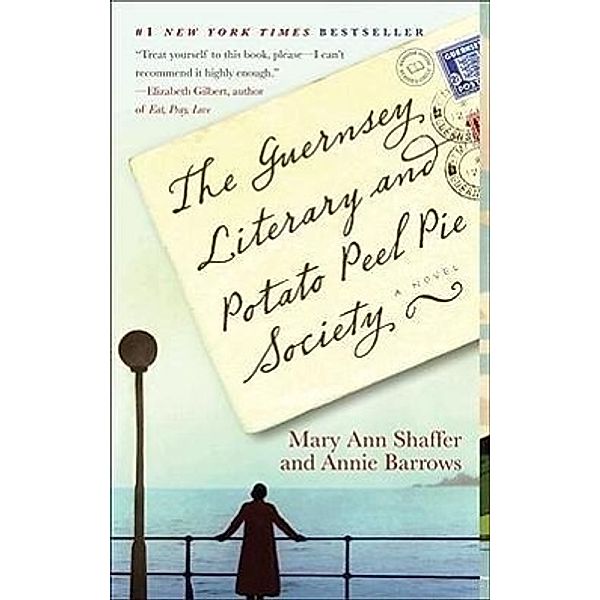 The Guernsey Literary and Potato Peel Pie Society, Mary A. Shaffer, Annie Barrows