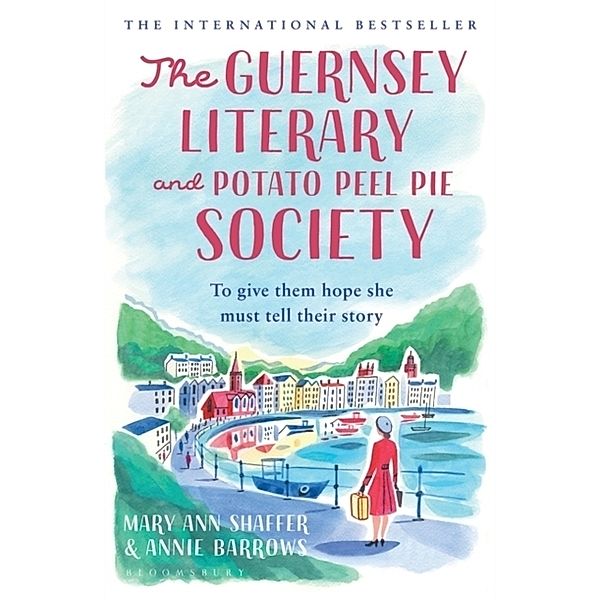 The Guernsey Literary and Potato Peel Pie Society, Mary Ann Shaffer, Annie Barrows