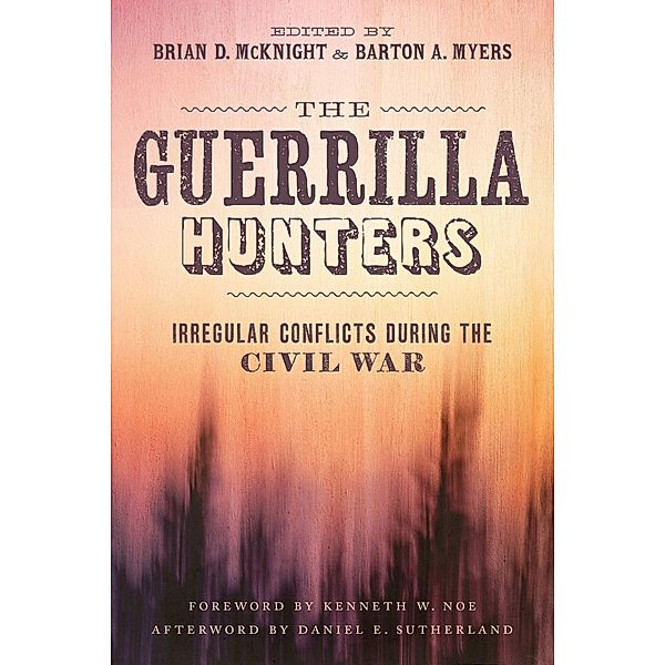 The Guerrilla Hunters / Conflicting Worlds: New Dimensions of the American Civil War