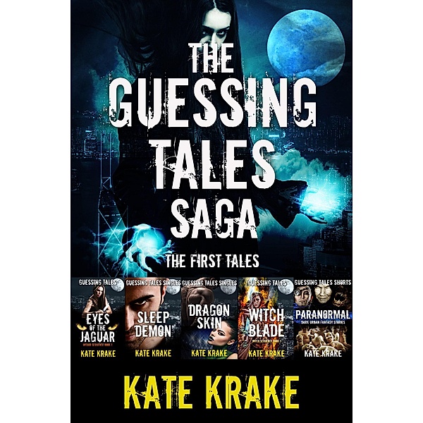 The Guessing Tales Saga: The First Tales / The Guessing Tales Saga, Kate Krake