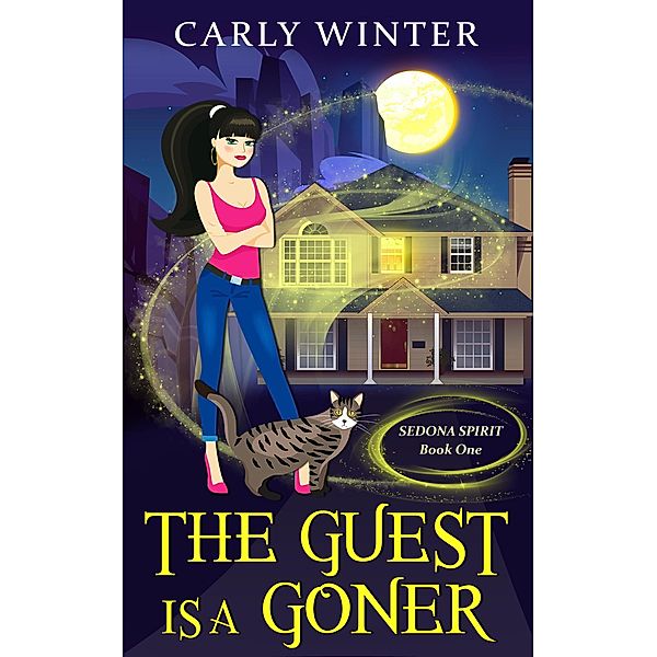 The Guest is a Goner (Sedona Spirit Cozy Mysteries, #1) / Sedona Spirit Cozy Mysteries, Carly Winter