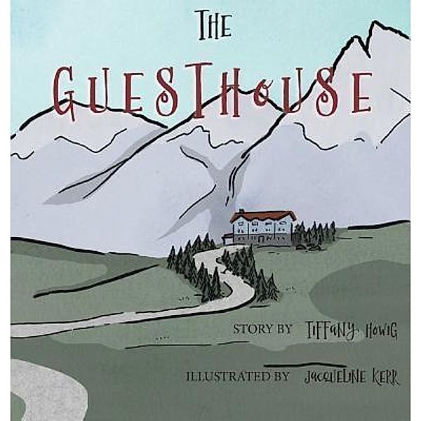 The Guesthouse, Tiffany Howig