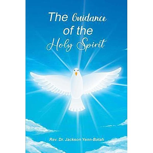 The Guidance of the Holy Spirit, Rev. Jackson Yenn-Batah