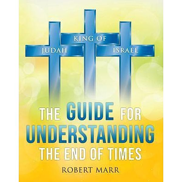 The Guide for Understanding the End of Times / Stratton Press, Robert Marr