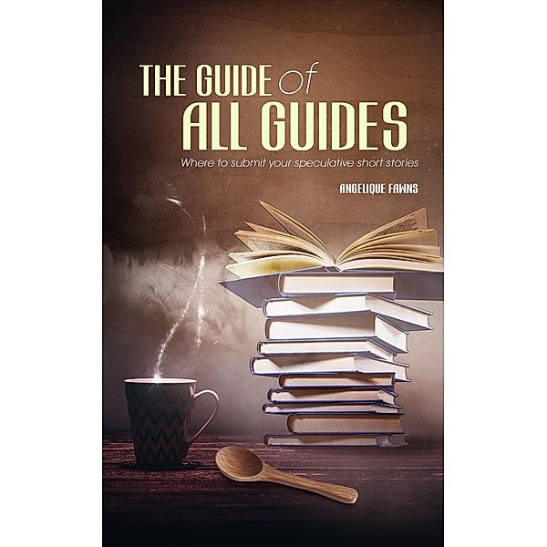 The Guide of all Guides (Selling Stories, #1) / Selling Stories, Angelique Fawns