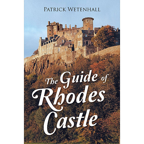 The Guide of Rhodes Castle, Patrick Wetenhall
