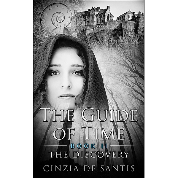 The Guide of Time. Book II: The Discovery / The Guide of Time, Cinzia de Santis