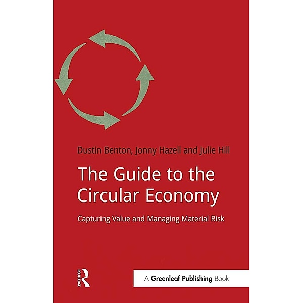 The Guide to the Circular Economy, Dustin Benton, Jonny Hazell, Julie Hill