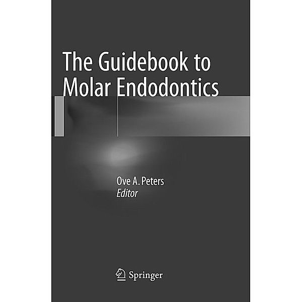 The Guidebook to Molar Endodontics