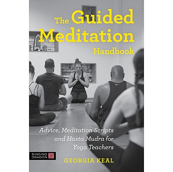 The Guided Meditation Handbook, Georgia Keal