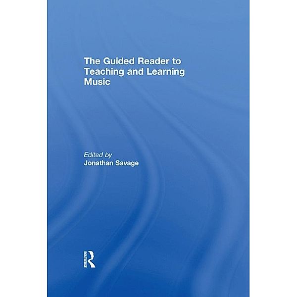 The Guided Reader to Teaching and Learning Music