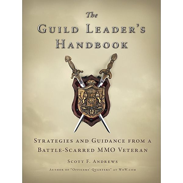 The Guild Leader's Handbook, Scott F. Andrews