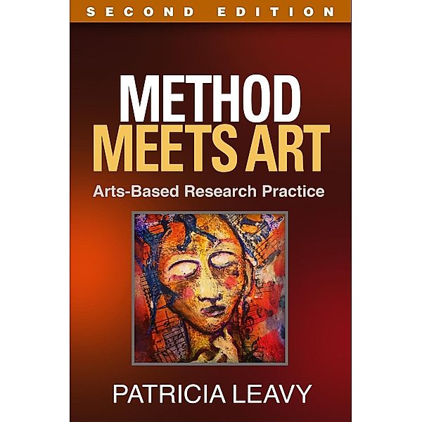 The Guilford Press: Method Meets Art, Second Edition, Patricia Leavy