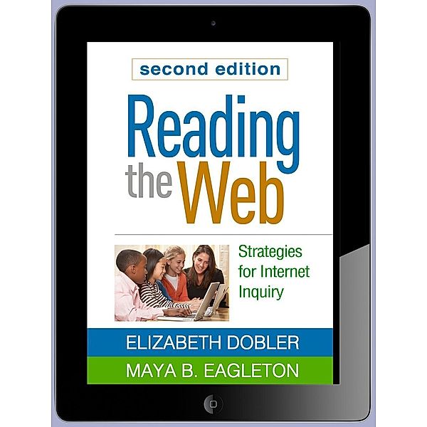 The Guilford Press: Reading the Web, Second Edition, Elizabeth Dobler, Maya B. Eagleton