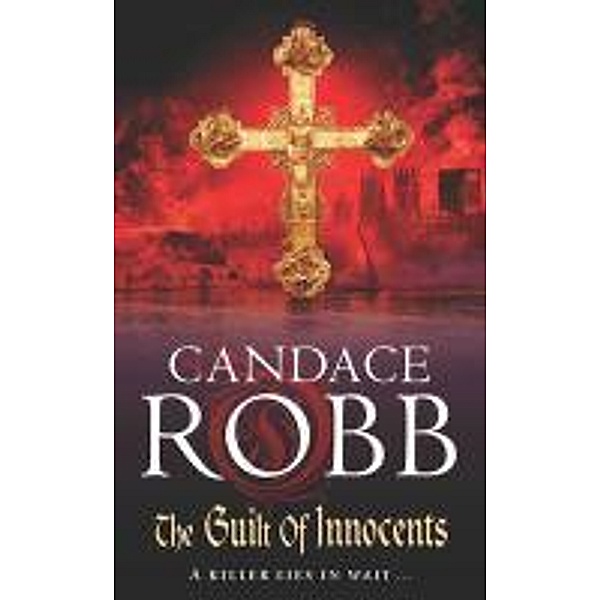 The Guilt of Innocents, Candace Robb