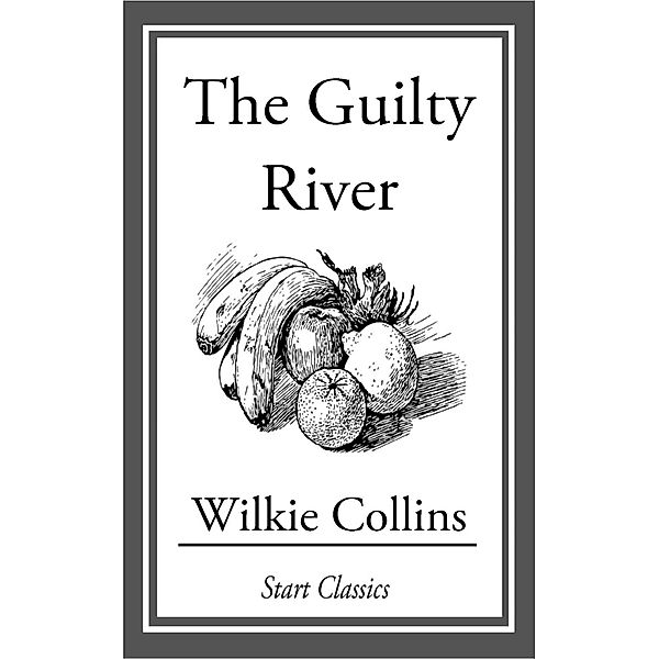 The Guilty River, Wilkie Collins