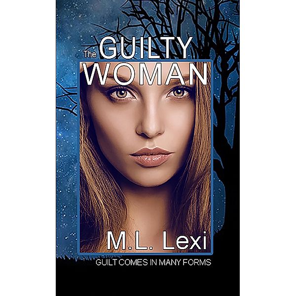 The Guilty Woman, M. L. Lexi