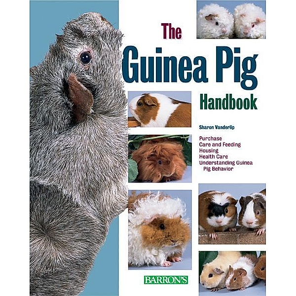 The Guinea Pig Handbook / B.E.S. Pet Handbooks, Sharon Vanderlip D. V. M.