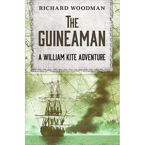 The Guineaman / The William Kite Naval Adventures, Richard Woodman