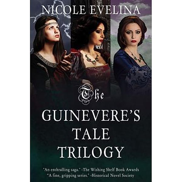 The Guinevere's Tale Trilogy, Nicole Evelina