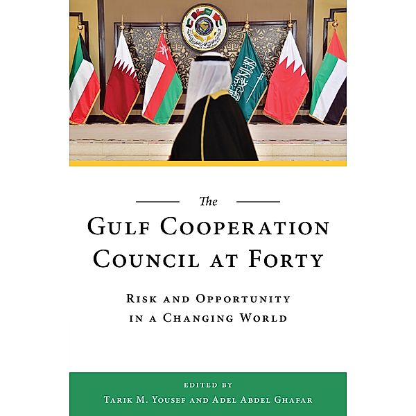 The Gulf Cooperation Council at Forty