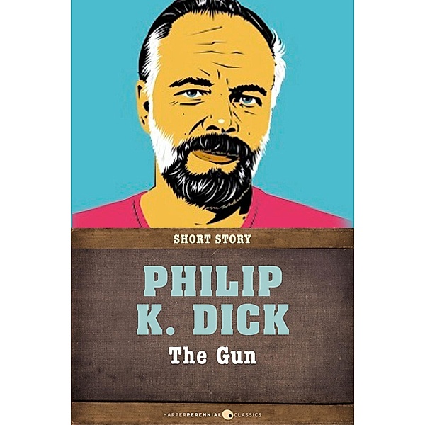 The Gun, Philip K. Dick