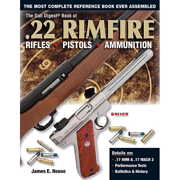 The Gun Digest Book of .22 Rimfire, James E. House