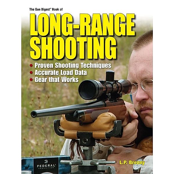 The Gun Digest Book of Long-Range Shooting, Lp Brezny