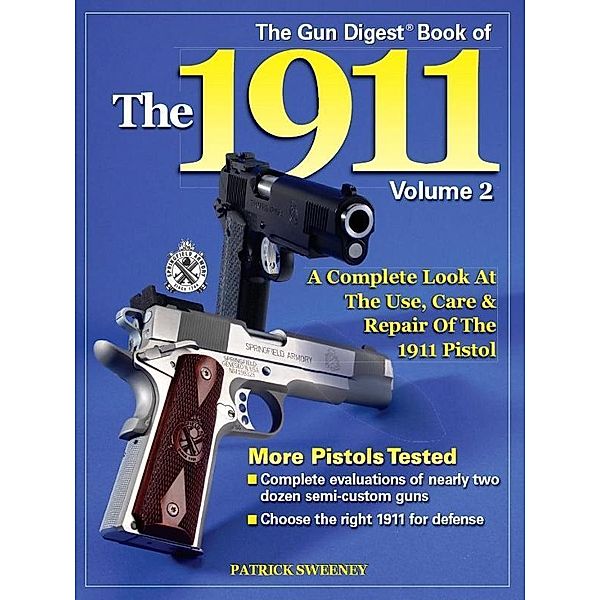 The Gun Digest Book of the 1911, Volume 2, Patrick Sweeney