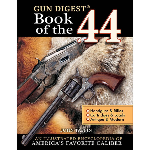 The Gun Digest Book of the .44, John Taffin