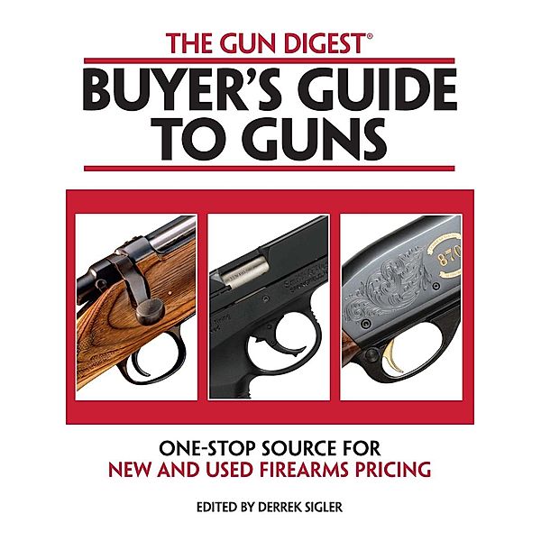 The Gun Digest Buyers' Guide to Guns, Ken Ramage