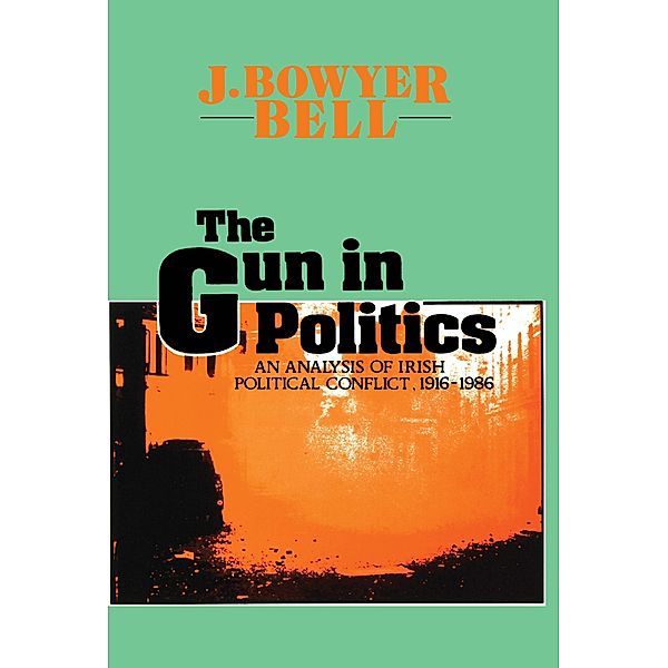 The Gun in Politics, J. Bowyer Bell