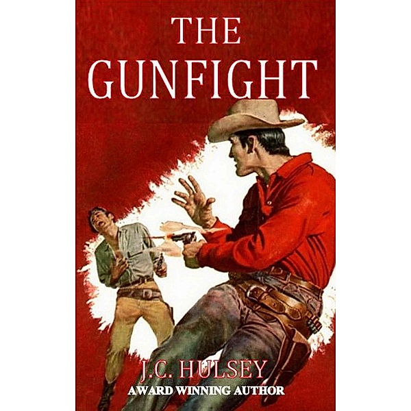 The Gunfight, J. C. Hulsey