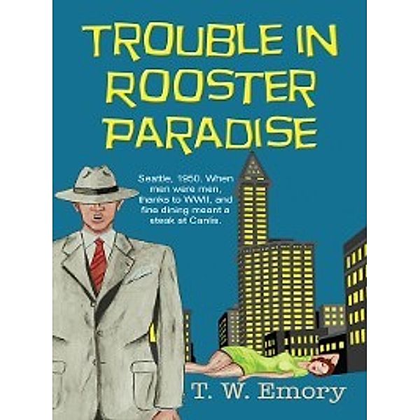 The Gunnar Nilson Mystery: Trouble in Rooster Paradise, T.W. Emory