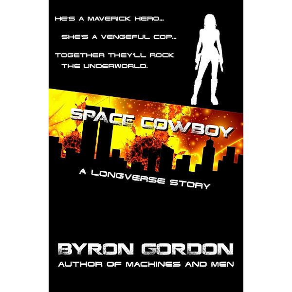 The Gunner Long Casefiles: Space Cowboy, Byron Gordon