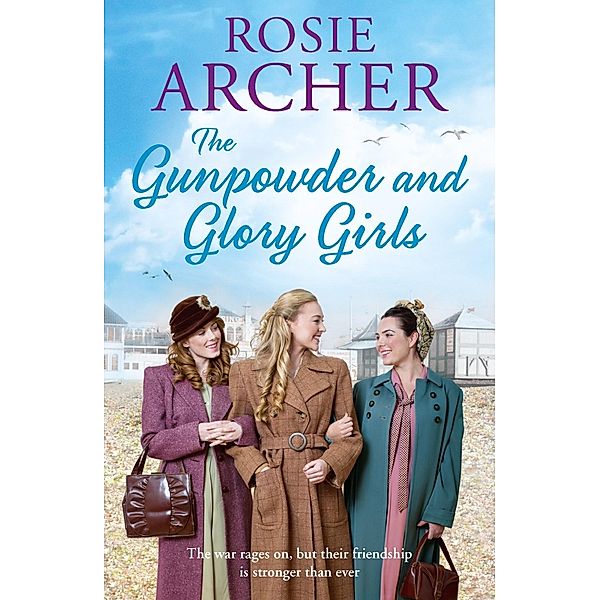 The Gunpowder and Glory Girls / The Bomb Girls Bd.1, Rosie Archer