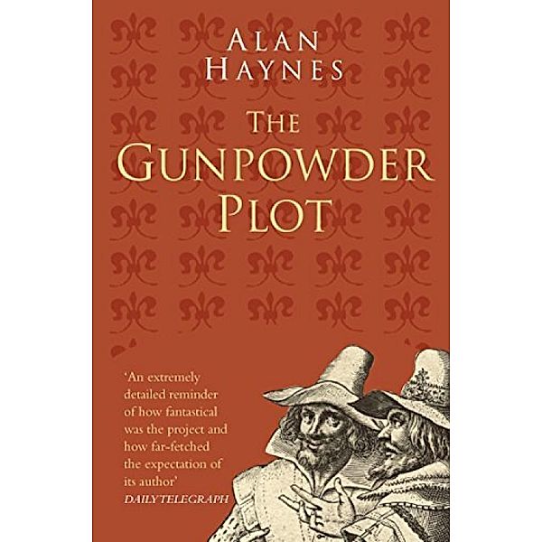 The Gunpowder Plot: Classic Histories Series, Alan Haynes