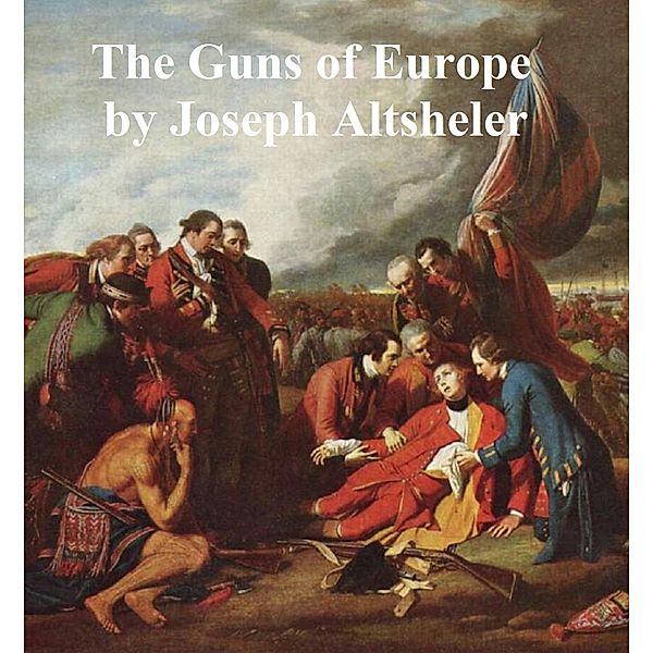 The Guns of Europe, Joseph Altsheler