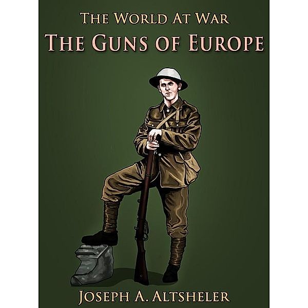 The Guns of Europe, Joseph A. Altsheler