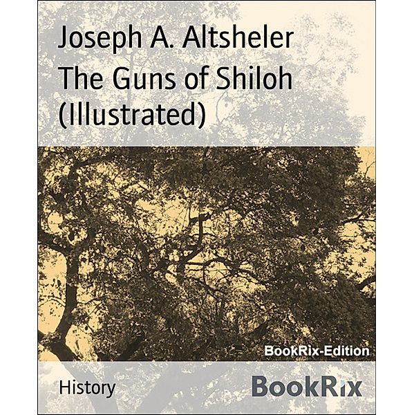 The Guns of Shiloh (Illustrated), Joseph A. Altsheler