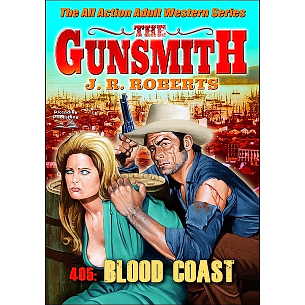 The Gunsmith: The Gunsmith 405: Blood Coast, JR Roberts