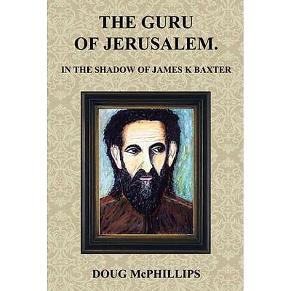 The Guru of Jerusalem / Doug McPhillips, Doug McPhillips