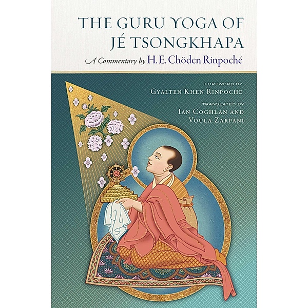 The Guru Yoga of Je Tsongkhapa, Choden Rinpoche