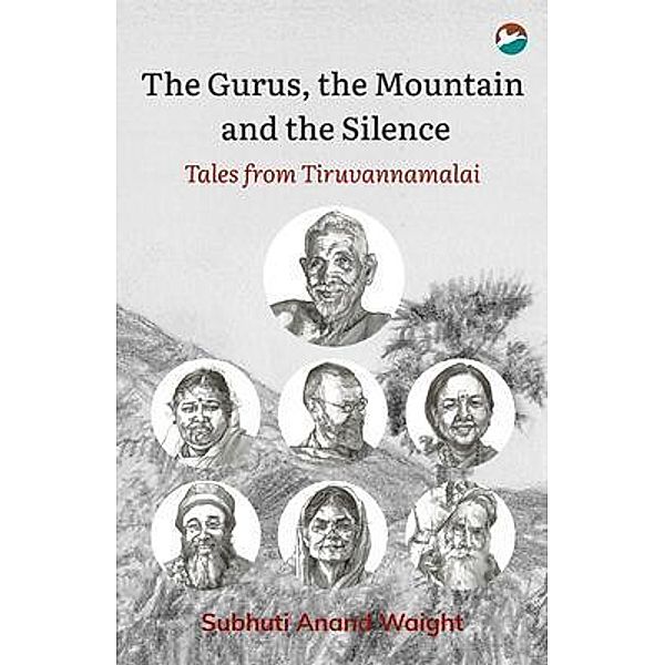 The Gurus, the Mountain and the Silence, Subhuti Anand Waight